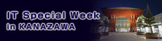 IT-Special Week in Kanazawa